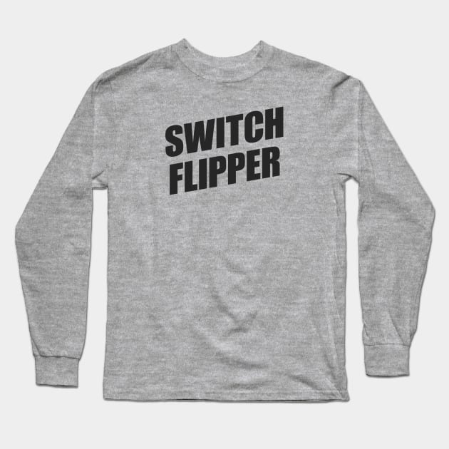 Switch Flipper | Brian Regan | Stickers and T-Shirts Long Sleeve T-Shirt by The90sMall